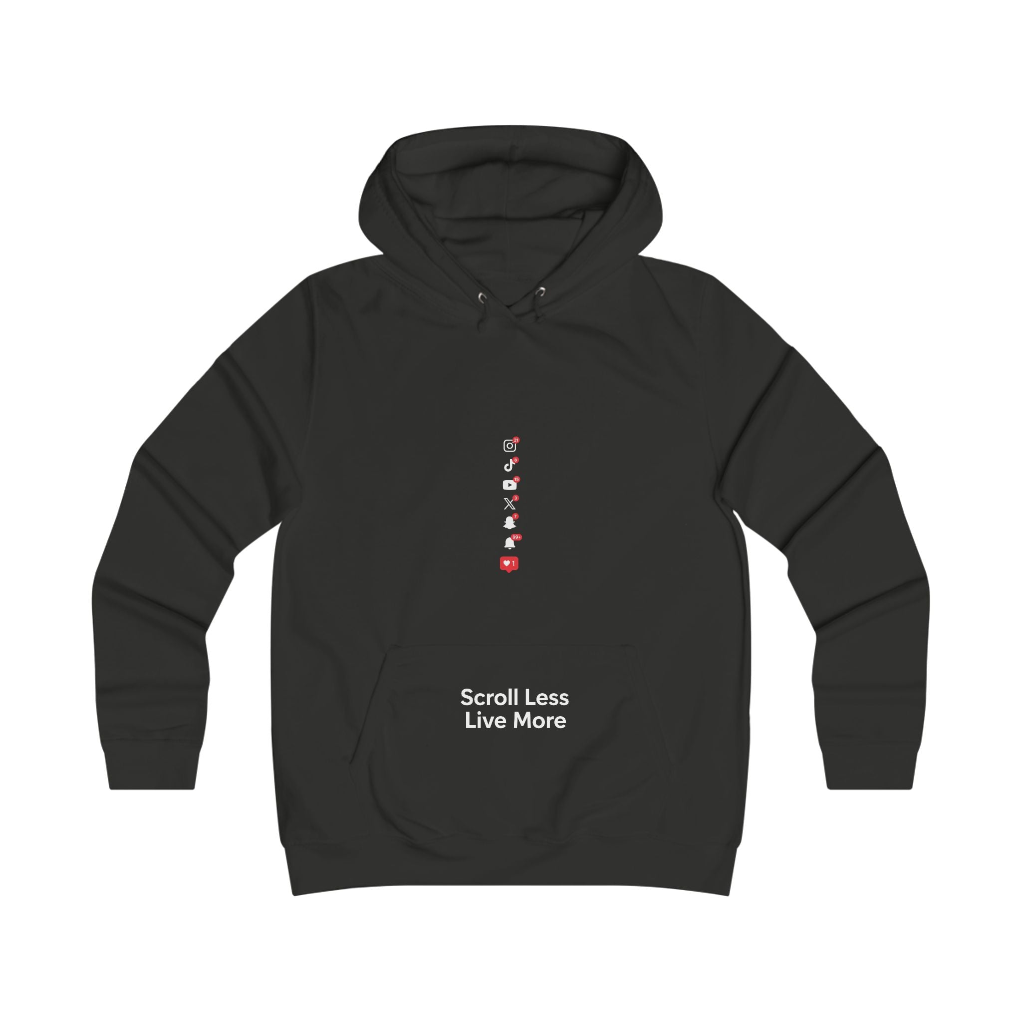 Scroll Less Live More Hoodie