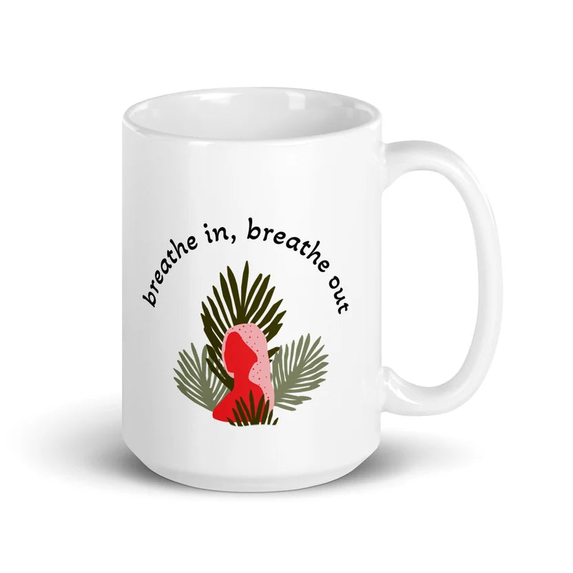 Breathe In. Breathe Out Coffee Mug